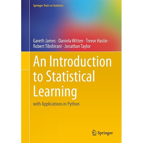 An Introduction to Statistical Learning with Applications in Python 统计学习导论:使用 Python 的应用程序 9783031387463