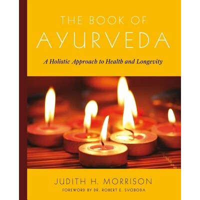 Book of Ayurveda A Holistic Approach to Health and Longevity 阿育吠陀之书 9780684800172