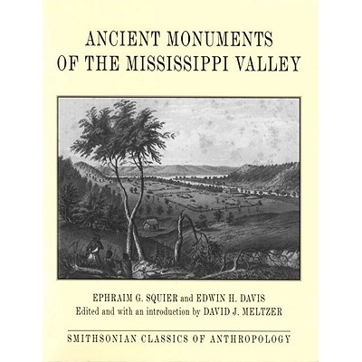 预订 密西西比河谷的古代纪念碑 美国历史 地方史 南部各州 英文 Ancient Monuments of the Mississippi Valley