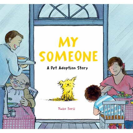 预订 我的某人:宠物收养故事 动物故事 英文 My Someone: A Pet Adoption Story:9780593887271