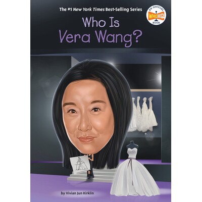 预订 王薇薇是谁? 亚裔美国人与太平洋岛民文化 英文 Who Was/Is人物传记系列 Who Is Vera Wang?:9780593891452