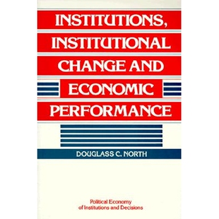 Institutions, Institutional Change and Economic Performance 制度、制度变迁与经济绩效 9780521397346