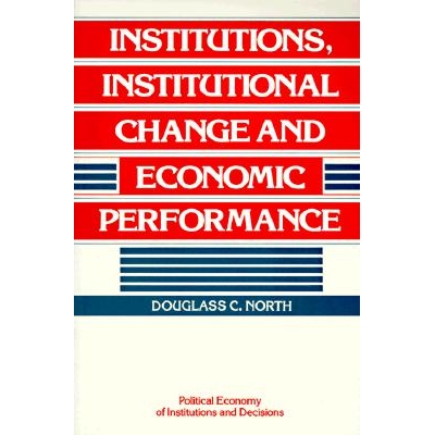 Institutions, Institutional Change and Economic Performance 制度、制度变迁与经济绩效 9780521397346