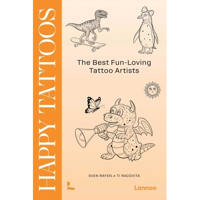 Happy Tattoos The Best Fun-Loving Tattoo Artists 快乐的纹身：世界上*有趣的纹身艺术家 9789020975390