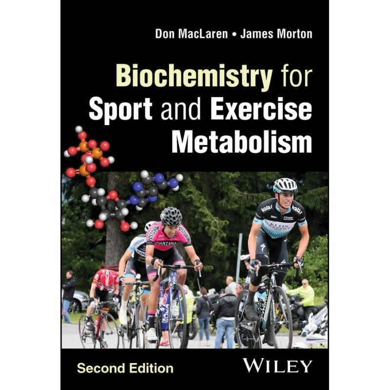 Biochemistry for Sport and Exercise Metabolism 运动和运动代谢的生物化学,2版 9781119605041