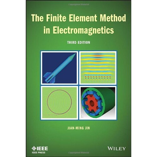 The Finite Element Method In Electromagnetics Third Edition 电磁学中的有限元方法  第3版 9781118571361