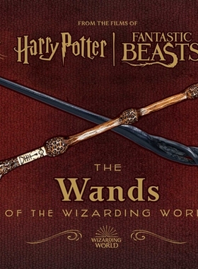 Harry Potter and Fantastic Beasts: The Wands of the Wizarding World