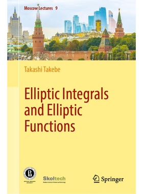 Elliptic Integrals and Elliptic Functions 椭圆积分与椭圆函数 9783031302640