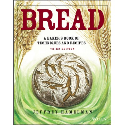 Bread A Baker’S Book Of Techniques And Recipes, 3E 面包：面包师技术与食谱手册 第3版 9781119577515