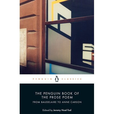 预订 企鹅散文诗集：从波德莱尔到安妮·卡森 诗歌 The Penguin Book of the Prose Poem From Baudelaire to Anne Carson 9780141