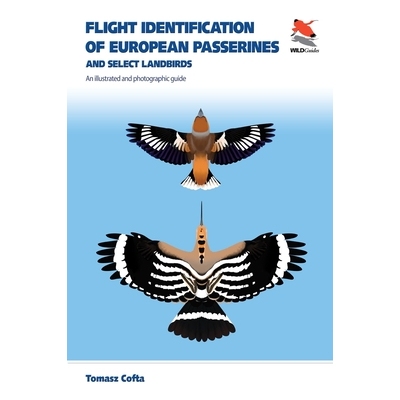 Flight Identification of European Passerines and Select Landbirds An Illustrated and Photographic Guide 欧洲雀形目鸟类