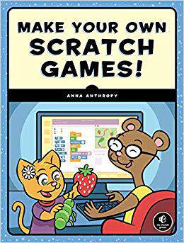 预订 英文原版 制作自己的Scratch游戏 STEM 儿童编程 Make Your Own Scratch Games!