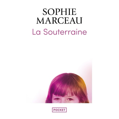 预售 暗河 苏菲·玛索 法语原版 Sophie Marceau 法国进口小说 La Souterraine