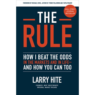 The Rule: How I Beat the Odds in the Markets and in Life--And How You Can Too 法则:我如何在市场和生活中战胜概率——以