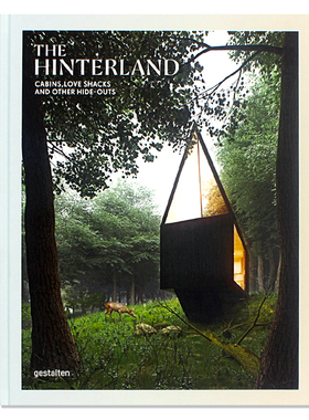 现货 The Hinterland 腹地：小木屋、爱情小屋与其他藏身处 探索新木屋建筑与设计方法 重新接触大自然 摄影画册 英文原版