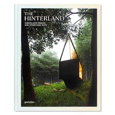 现货 The Hinterland 腹地：小木屋、爱情小屋与其他藏身处 探索新木屋建筑与设计方法 重新接触大自然 摄影画册 英文原版