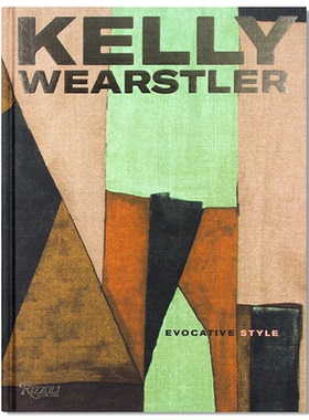 现货包邮 Kelly Wearstler: Evocative Style 凯莉·威尔斯特勒:引人入胜的风格 旧世界奢华与现代流行元素结合 室内设计 英文原版