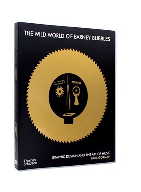 现货包邮 【T&H】The Wild World of Barney Bubbles 巴尼泡泡的狂野世界 平面设计和音乐艺术 生涯历史作品回顾 英文原版