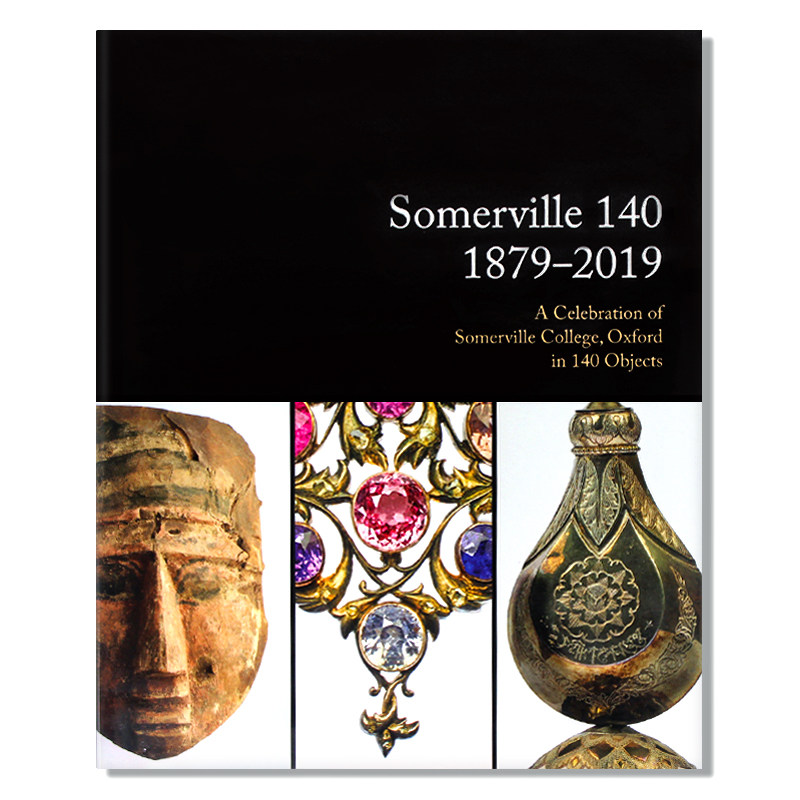 现货包邮 Somerville 140: 1879-2019 纪念牛津萨默维尔学院的140件物品展示 讲述萨默维尔学院杰出人物故事 英文原版