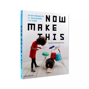 DIY 适用8到11岁孩子 包邮 Projects Make 英文原版 儿童创意产品设计书 PHAIDON for This Kids Now 现货 费顿 Designers