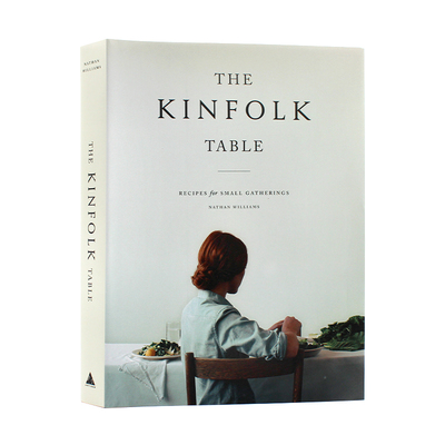 现货包邮 The Kinfolk Table 四季杂志 亲友小聚：献给生活中的每一场小聚会 Kinfolk餐桌 英文原版