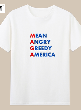 MEAN ANGRY GREEDY AMERICA印字欧美文字纯棉短袖T恤MAGA