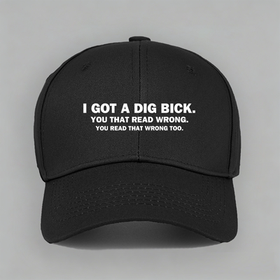 I Got A Dig Bick趣味英文字纯棉棒球帽子软顶定制鸭舌帽防晒户外