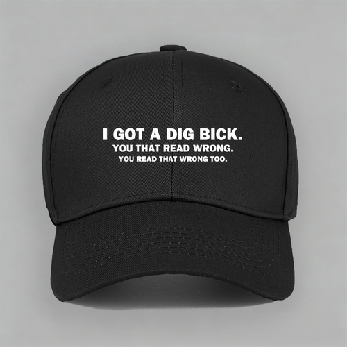 I Got A Dig Bick趣味英文字纯棉棒球帽子软顶定制鸭舌帽防晒户外
