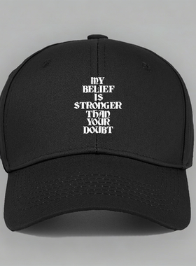 my belief is stronger than your doubt韦德篮球棒球帽子鸭舌帽