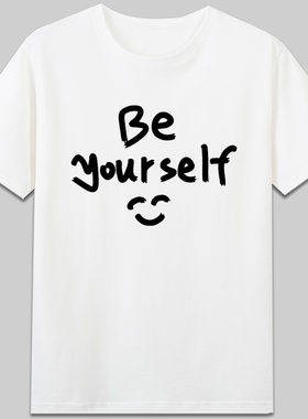 be yourself个性英文字母可爱有趣味青少年短袖T恤印花纯棉衣服潮