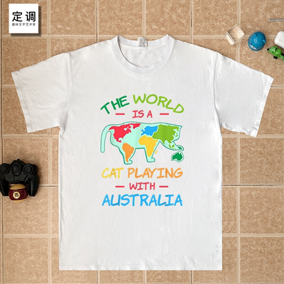 world is just a cat playing with australia趣味猫奴文纯棉短袖