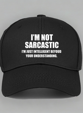 IM NOT SARCASTIC 趣味搞笑字母设计纯棉棒球帽鸭舌帽子防晒男女