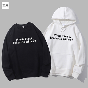 F first friends after有趣味搞笑英文潮小众圆领卫衣帽衫diy