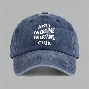 anti overtime club反对加班超时职场人牛马男女潮牌棒球帽鸭舌帽