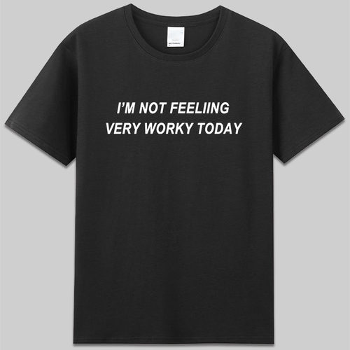 I’M NOT FEELIING VERY WORKY TODAY趣味打工人职场t恤衣服纯棉