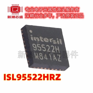 ISL95522HRZ 电池管理 封装QFN-32 原厂正品(瑞萨)/IDT