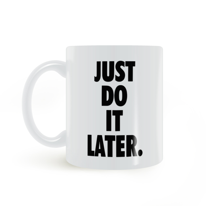 拖延症懒人运动 生命在于静止 just do it later 马克杯陶瓷白杯