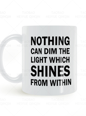 nothing can dim the light which shines from within 马克杯