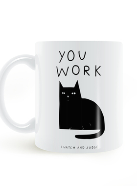 You work and i watch and judge cat mug 猫 你工作我观察马克杯