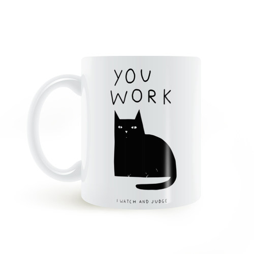 You work and i watch and judge cat mug 猫 你工作我观察马克杯