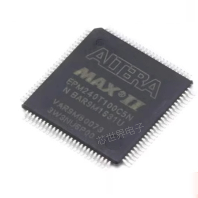 集成电路 EPM240T100C5N  贴片 TQFP-100封装 可编程逻辑芯片