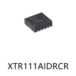 XTR111AIDRCR封装VSON-10原装ADC/DAC专用型芯片电子元器件贴片IC