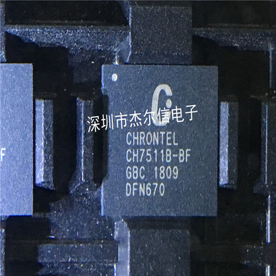 CH7511B-BF CH7511B CHR0NTEL QFN-68 全新进口原装 可直拍 出样
