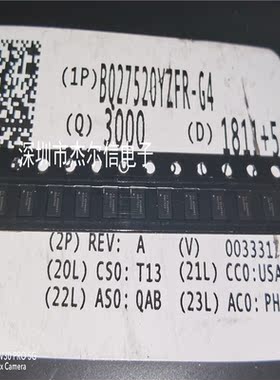 BQ27520YZFR-G4 BQ27520 TI DSBGA15 全新进口原装 可直拍 出样