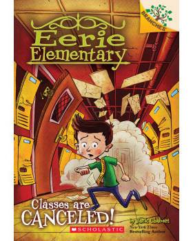 EERIE ELEMENTARY 7 CLASSES ARE CANCELED!怪异小学 7 课程取消 进口英文原版 5-7岁儿童桥梁章节书 英语课外阅读分级读物