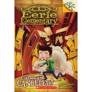 EERIE ELEMENTARY 7 CLASSES ARE CANCELED!怪异小学 7 课程取消 进口英文原版 5-7岁儿童桥梁章节书 英语课外阅读分级读物