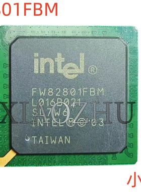 芯片 NH82801FBM SL89K DW82801FBM SLJGN FW82801FBM 新的