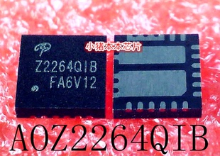 AOZ2264QIB  Z2264QIB Z2264Q1B   QFN封装 新的 一个起售 可直拍
