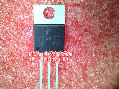 集成电路G23N60G23N60UF
