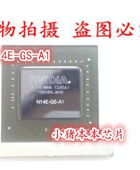 正品改良 N14E-GS-A1 N14E-GE-B-A1 GK106-220-A1 新的一个起拍